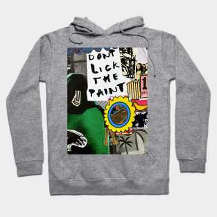 Don’t Lick The Paint Hoodie